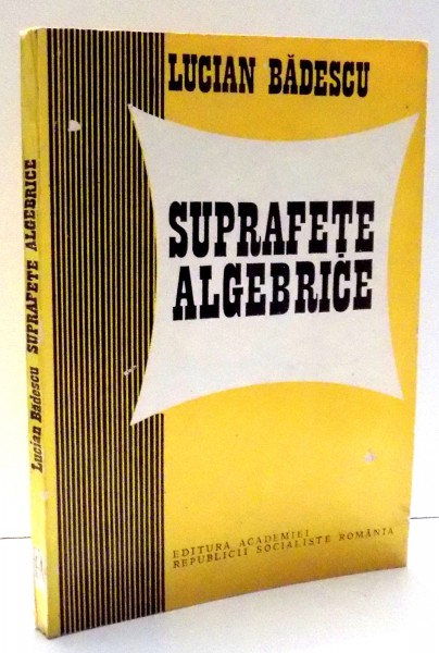 SUPRAFETE ALGEBRICE de LUCIAN BADESCU , 1981