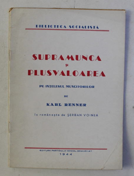 SUPRAMUNCA SI PLUSVALOAREA PE INTELESUL MUNCITORILOR de KARL RENNER , 1944