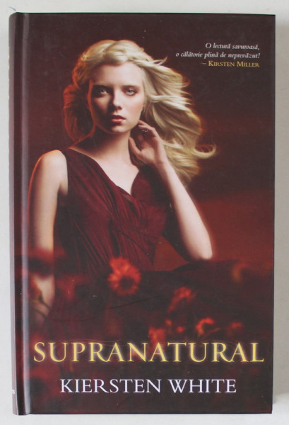 SUPRANATURAL de KIERSTEN WHITE , CARTEA A DOUA , SERIA PARANORMAL , 2011