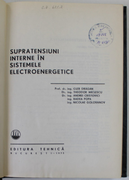 SUPRATENSIUNI  INTERNE IN SISTEMELE ELECTROENERGETICE de GLEB DRAGAN ...NICOALE GOLOVANOV , 1975,