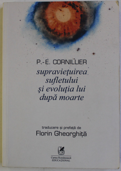 SUPRAVIETUIREA SUFLETULUI SI EVOLUTIA LUI DUPA MOARTE de P. - E. CORNILLIER , 2019