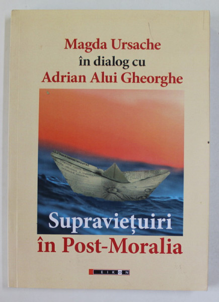 SUPRAVIETUIRI IN POST - MORALIA , MAGDA URSACHE in dialog cu ADRIAN ALUI GHEORGHE , 2018