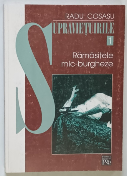 SUPRAVIETUIRILE 1 , RAMASITELE MIC - BURGHEZE de RADU COSASU , 2002