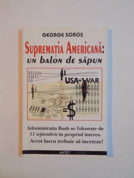 SUPREMATIA AMERICANA , UN BALON DE SAPUN de GEORGE SOROS , 2004