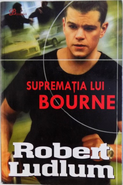 SUPREMATIA LUI BOURNE de ROBERT LUDLUM, 2009