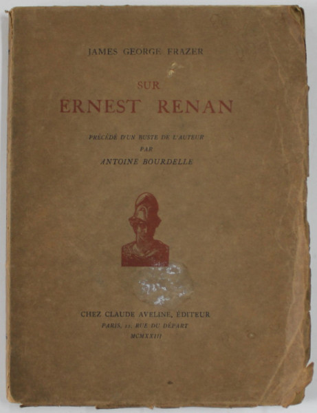 SUR ERNEST RENAN par JAMES GEORGE FRAZER , 1923, EXEMPLAR 1203 DIN 1500