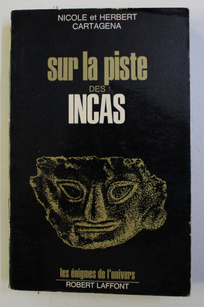 SUR LA PISTE DES INCAS par NICOLE ET HERBERT CARTAGENA , 1977