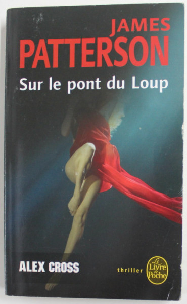 SUR LE PONT DU LOUP par JAMES PATTERSON , 2007