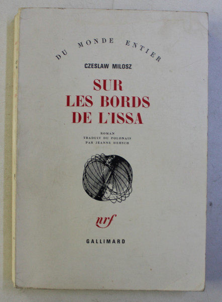 SUR LES BORDS DE L ' ISSA par CZESLAW MILOSZ , 1980