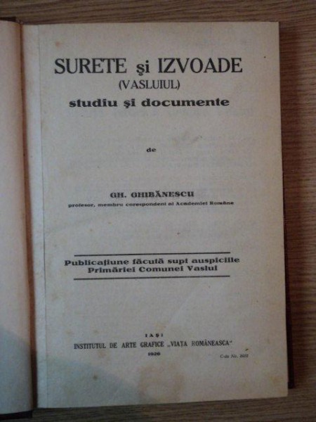 SURETE SI IZVOADE- VASLUIUL, STUDIU SI DOCUMENTE de GH. GHIBANESCU, IASI 1926