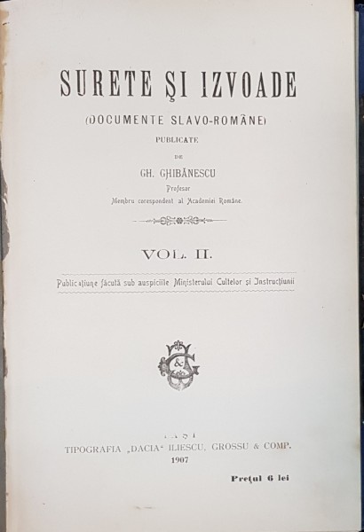 SURETE SI IZVOARE ( DOCUMENTE SLAVO-ROMANE ), VOL II de GH. GHIBANESCU - IASI, 1907