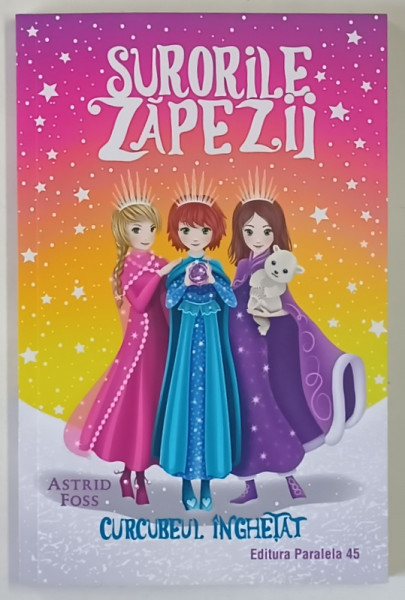 SURORILE ZAPEZII : CURCUBEUL INGHETAT , text si ilustratii de ASTRID FOSS si MONIQUE DONG , 2022