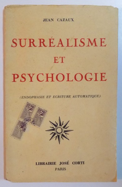 SURREALISME ET PSYCHOLOGIE (ENDOPHASIE ET ECRITURE AUTOMATIQUE) par JEAN CAZAUX  1938