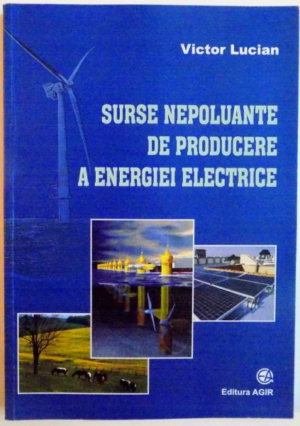 SURSE NEPOLUANTE DE PRODUCERE A ENERGIEI ELECTRICE de VICTOR LUCIAN, 2005