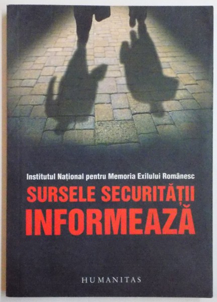 SURSELE SECURITATII INFORMEAZA , editie intocmita de DUMITRU DOBRE ... MIHAELA TOADER , 2008