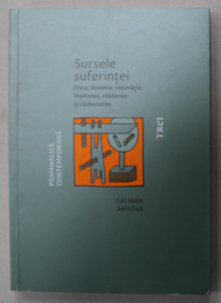 SURSELE SUFERINTEI , FRICA , LACOMIA , VINAOVATIA ...RAZBUNAREA de SALMAN AKHTAR , 2018