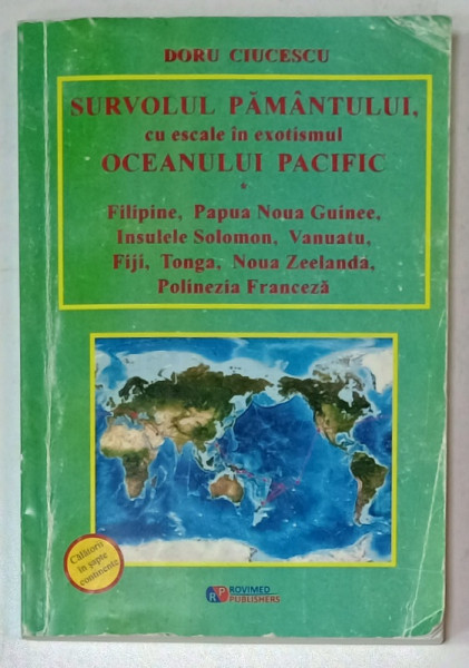 SURVOLUL PAMANTULUI , CU ESCALE IN EXOTISMUL OCEANULUI PACIFIC de DORU CIUCESCU , 2020