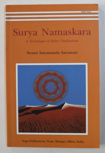 SURYA NAMASKARA - A TECHNIQUE OF SOLAR VITALIZATION by SWAMI SATYANANDA SARASWATI , 2007