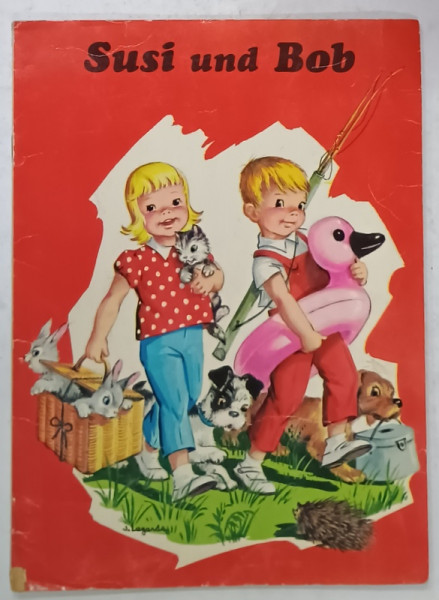 SUSI UND BOB , CARTE PENTRU COPII , TEXT IN LIMBA GERMANA , ANII '80