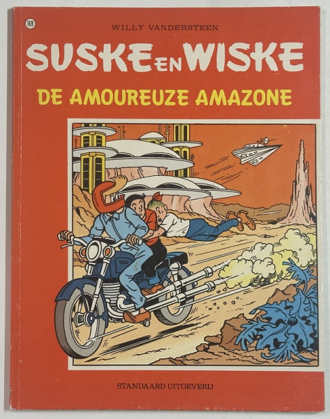 SUSKE en WISKE , DE AMOUREUZE AMAZONE , - WILLY VANDERSTEEN , BENZI DESENATE CU TEXT IN LIMBA NEERLANDEZA , NR. 169 , 1980