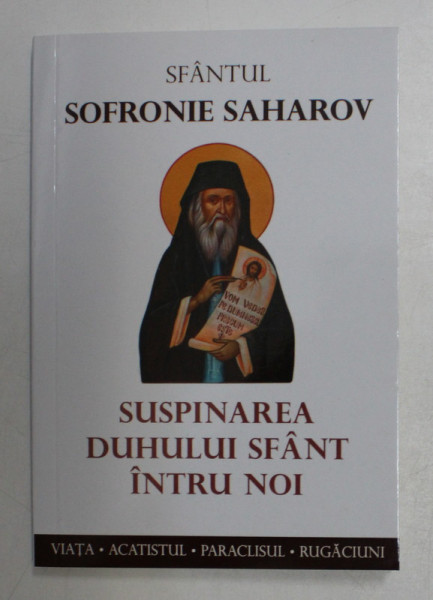 SUSPINAREA DUHULUI SFANT INTRU NOI de SFANTUL SOFRONIE SAHAROV