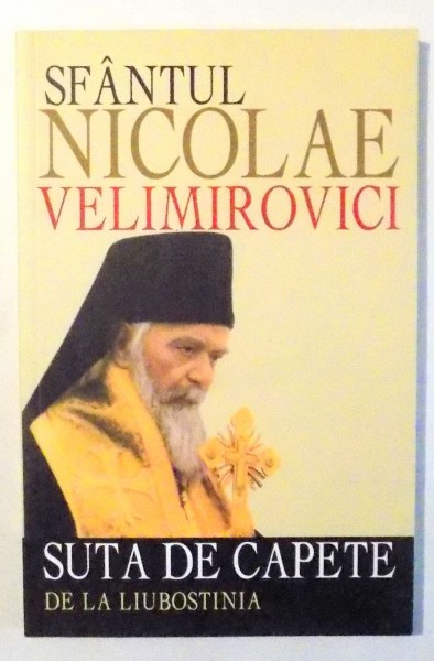 SUTA DE CAPETE DE LA LIUBOSTINIA de SFANTUL NICOLAE VELIMIROVICI , 2009
