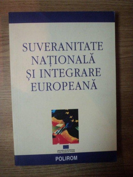SUVERANITATEA NATIONALA SI INTEGRARE EUROPEANA , 2002