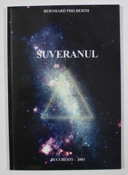 SUVERANUL by BERNHARD PHILBERTH , 2003