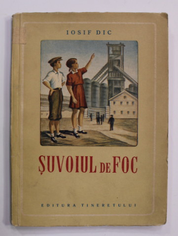 SUVOIUL DE FOC de IOSIF DIC , ilustratii de  V. CONOVALOV , 1952