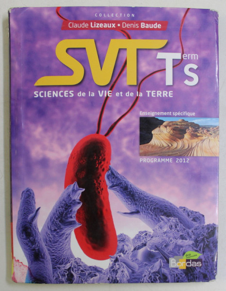 SVT TermS , SCIENCES DE LA VIE ET DE LA TERRE par CLAUDE LIZEAUX and DENIS BAUDE , 2002