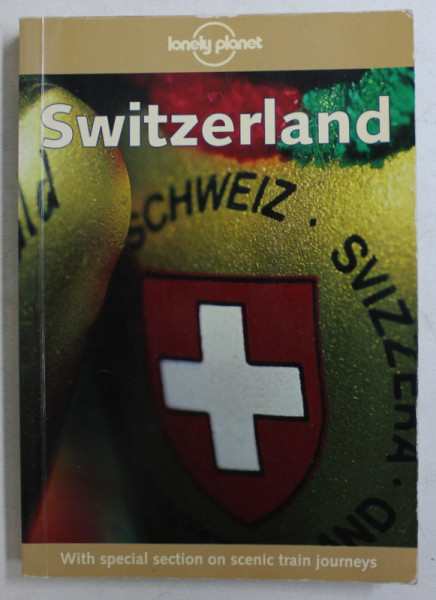 SWITZERLAND  by MARK HONAN  , LONELY PLANET GUIDE , 2000