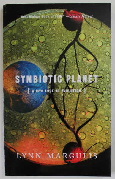 SYMBIOTIC PLANET ( A NEW LOOK AT EVOLUTION ) by LYNN MARGULIS , 1998