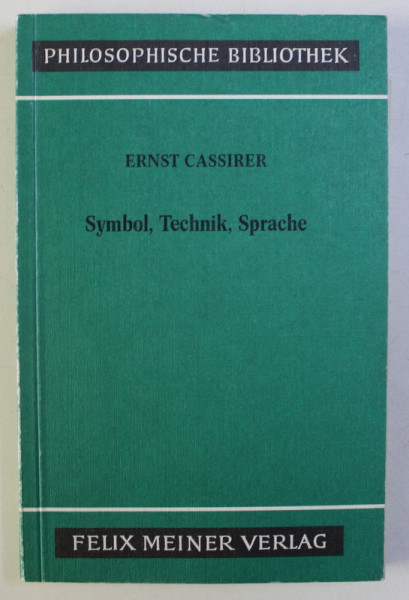SYMBOL , TECHNIK , SPRACHE von ERNST CASSIRER , 1985