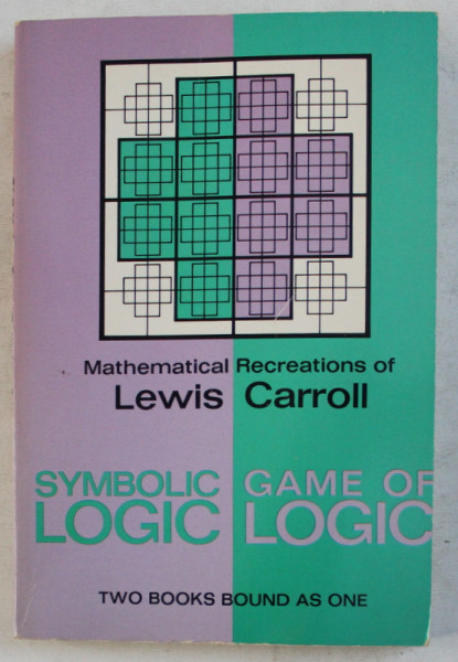 SYMBOLIC  LOGIC AND THE GAME OF LOGIC  by LEWIS CARROLL , EDITIE ANASTATICA