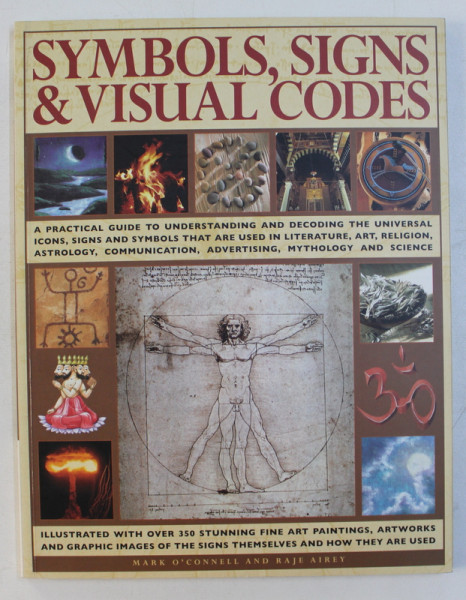 SYMBOLS , SIGNS & VISUAL CODES by MARK O' CONNELL , RAJE AIREY , 2009