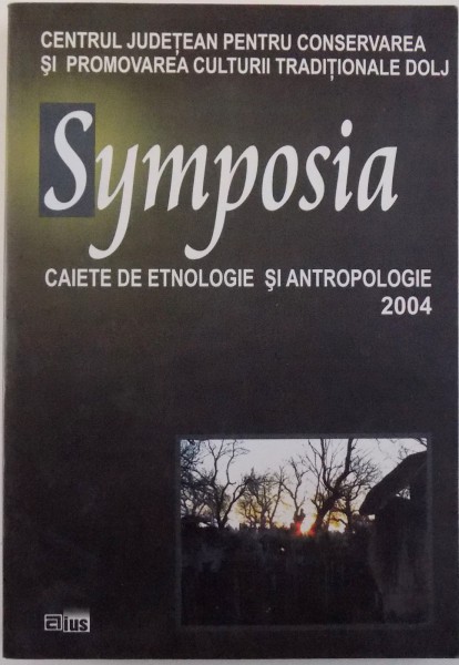 SYMPOSIA, CAIETE DE ETNOLOGIE SI ANTROPOLOGIE , 2004