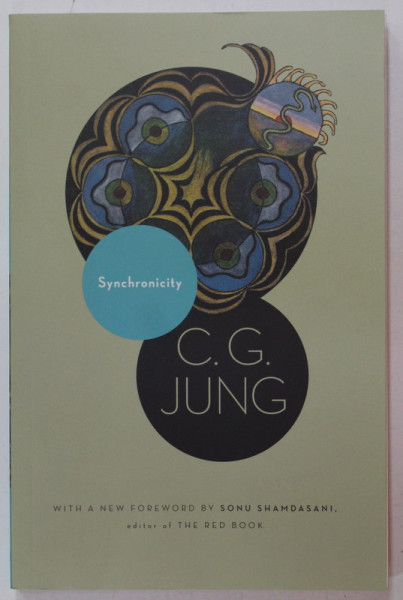 SYNCHRONICITY , AN ACAUSAL CONNECTING PRINCIPLE by C.G. JUNG , 2010
