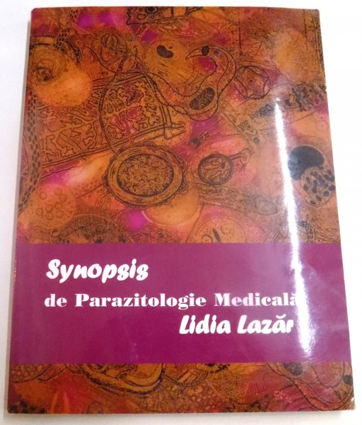 SYNOPSIS DE PARAZITOLOGIE MEDICALA de LIDIA LAZAR , 2010