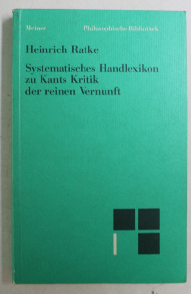 SYSTEMATISCHES HANDLEXIKON ZU KANT KRITIK DER REINEN VERNUNFT von HEINRICH RATKE , 1991