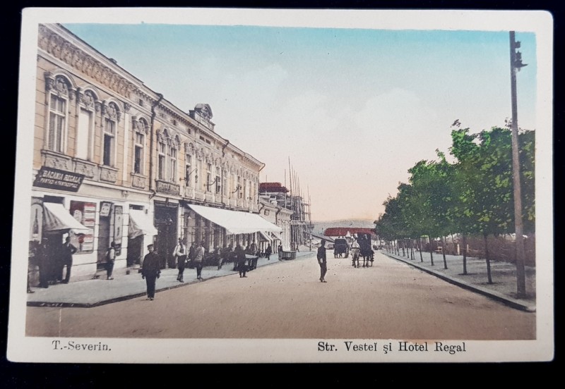 T. Severin. Str. Vestel si Hotel Regal - CP Ilustrata