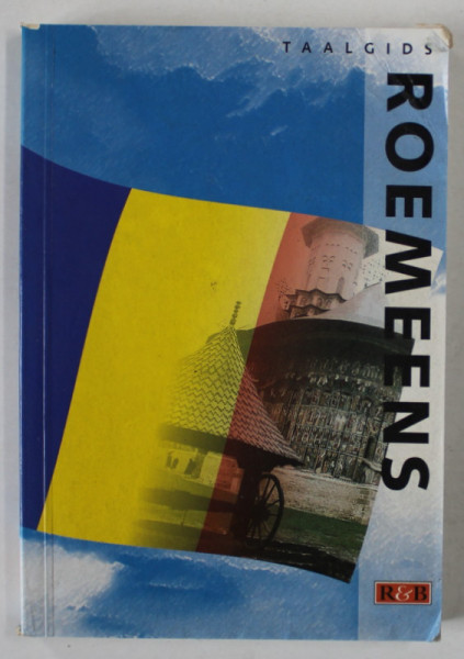 TAALGIDS ROEMEENS , GHID DE CONVERSATIE OLANDEZ - ROMAN , 1998 , FORMAT MIC