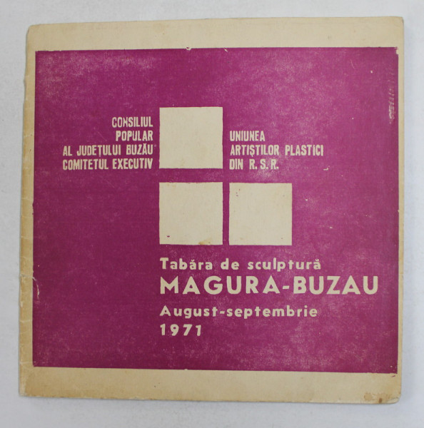 TABARA DE SCULPTURA MAGURA - BUZAU , AUGUST - SEPTEMBRIE 1971