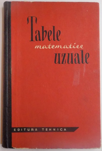 TABELE MATEMATICE UZUALE , EDITIA A V A , 1969
