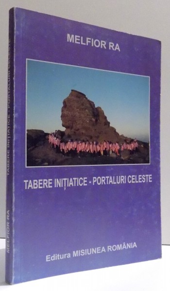 TABERE INITIATICE - PORTALURI CELESTE de MELFIOR RA , 2011 *PREZINTA SUBLINIERI IN TEXT