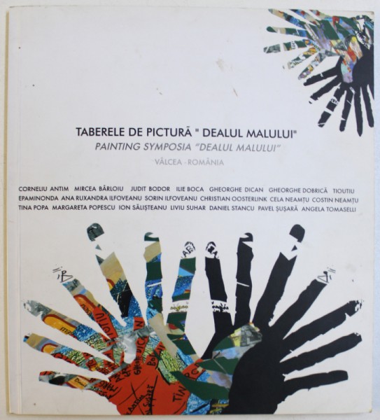 TABERELE DE PICTURA ' DEALUL MALULUI " , VALCEA - ROMANIA , EDITIE IN ROMANA SI ENGLEZA de TINA ECATERINA POPA  , 2005