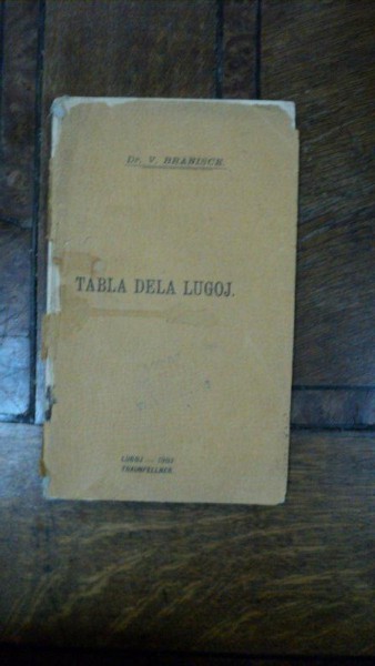 TABLA DE LA LUGOJ   - V. BRANISCE  -LUGOJ 1903