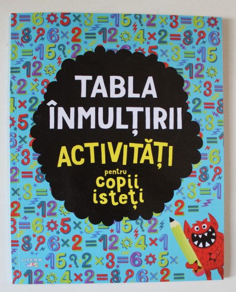 TABLA INMULTIRII , ACTIVITATI PENTRU COPII ISTETI , ilustratii si coperta de CHRIS DICKASON , 2024