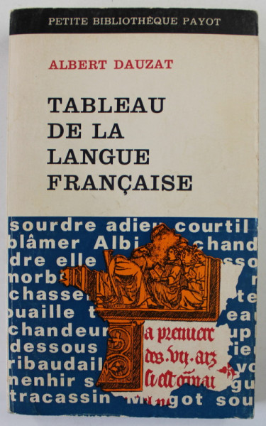 TABLEAU DE LA LANGUE FRANCAIS par ALBERT DAUZAT , origine ...actuelle , 1967