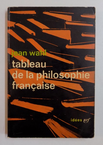 TABLEAU DE LA PHILOSOPHIE FRANCAISE par JEAN WAHL , 1962