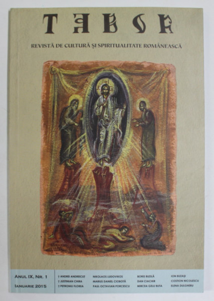 TABOR , REVISTA DE CULTURA SI SPIRITUALITATE ROMANEASCA , ANUL IX , NUMARUL I , IANUARIE , 2015